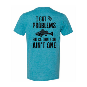 99 Problems Tee - 99 Strikes Fishing Co